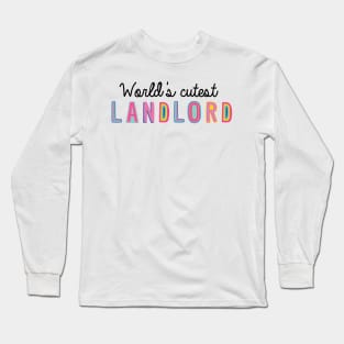 Landlord Gifts | World's cutest Landlord Long Sleeve T-Shirt